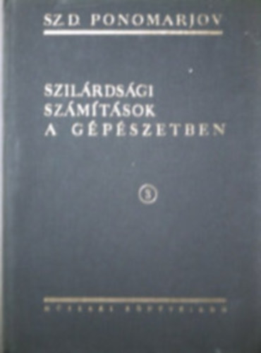 Sz. D. Ponomarjov (szerk.) - Szil�rds�gi sz�m�t�sok a g�p�szetben 3. - Lemezek, h�jak, vastagfal� cs�vek - �rintkez�si fesz�lts�g