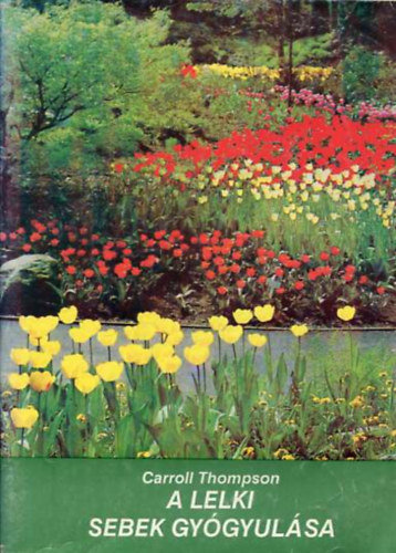 Carroll Thompson - A lelki sebek gy�gyul�sa