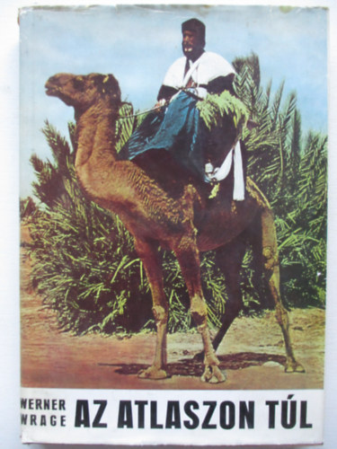 Dr. Werner Wrage - Az Atlaszon tl