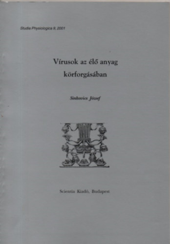 Sinkovics J�zsef - V�rusok az �l� anyag k�rforg�s�ban