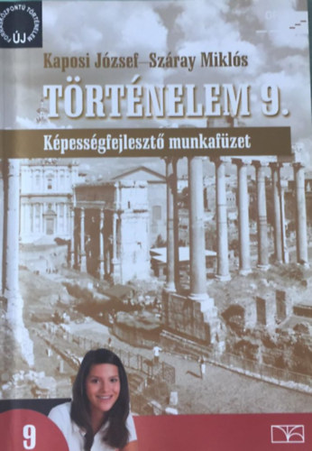 Kaposi Jzsef, Szray Mikls - Trtnelem 9 - Kpessgfejleszt munkafzet