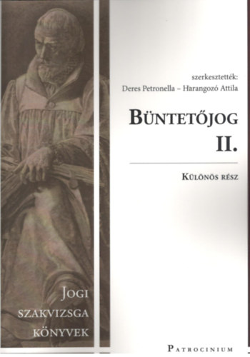 Deres Petronella (szerk.), Harangoz Attila - Bntetjog II. - Klns rsz