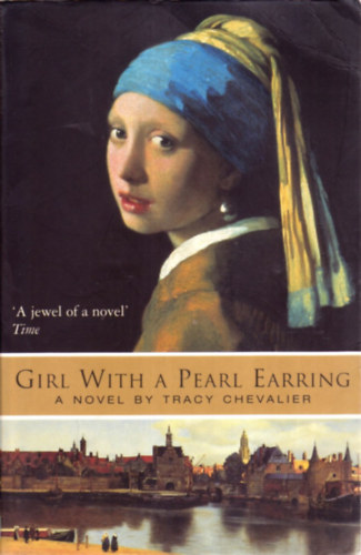 Tracy Chevalier - Girl With a Pearl Earring