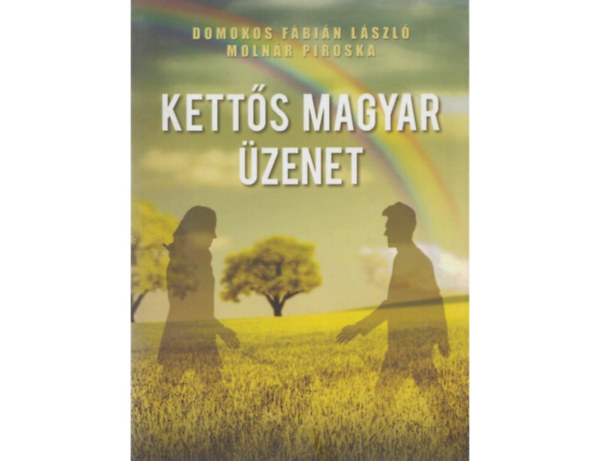 Domokos Fbin Lszl, Molnr Piroska - Ketts magyar zenet