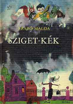 Szab� Magda - Sziget-k�k
