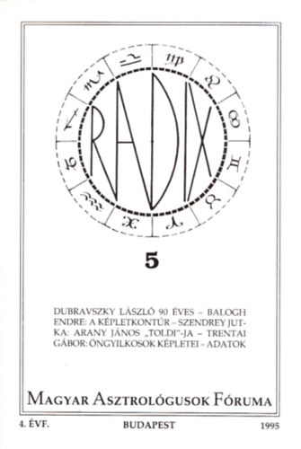 Tth Lvia (szerk.) - Radix - Magyar Asztrolgusok Fruma 5. (4. vf., 1995)