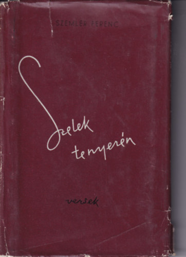 Szeml�r Ferenc - Szelek tenyer�n