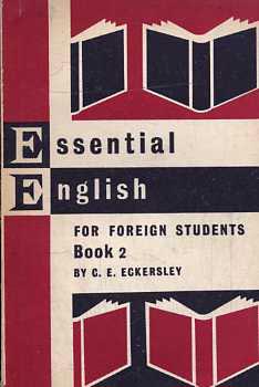 C. E. Eckersley - Essential english for foreign students - book 2.