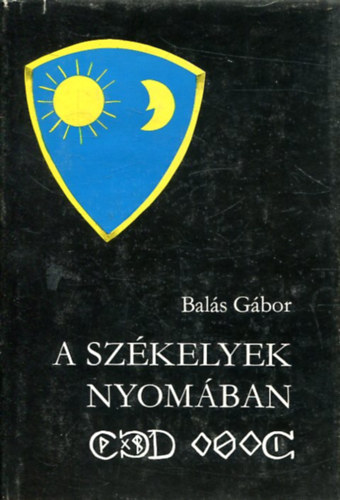 Bals Gbor - A szkelyek nyomban