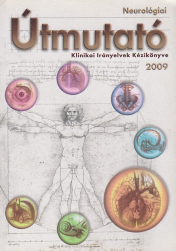 Neurol�giai �tmutat� - Klinikai ir�nyelvek k�zik�nyve 2009 + CD