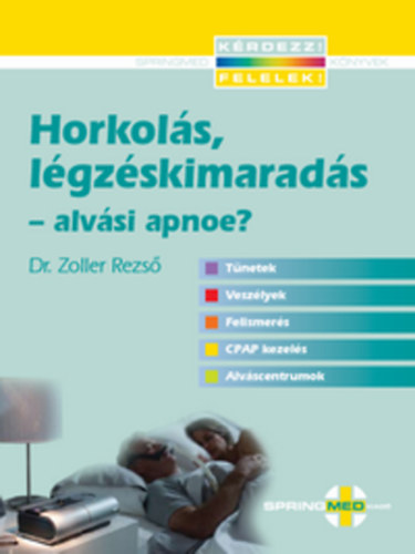 Dr. Zoller Rezs� - Horkol�s, l�gz�skimarad�s - alv�si apnoe?