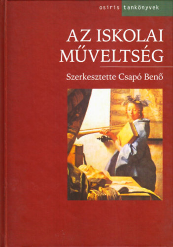 Csapó Benő (szerk.) - Az iskolai műveltség