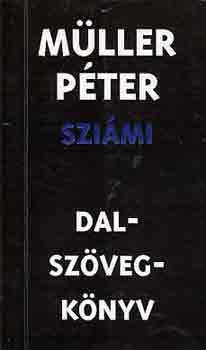 M�ller P�ter Szi�mi - Dal-sz�veg-k�nyv