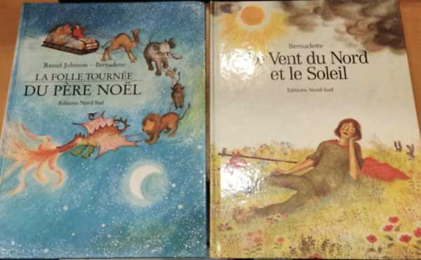 Russel Johnson, Bernadette (illus.) - 2 db La Folle Tourne du pre Noel + Le Vent du Nord et le Soleil