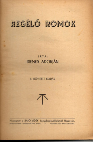 Dienes Adorjn - Regl romok (II. bvtett kiads)