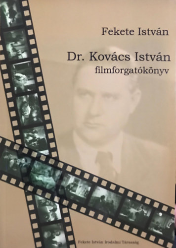 Fekete István - Dr. Kovács István (filmforgatókönyv)