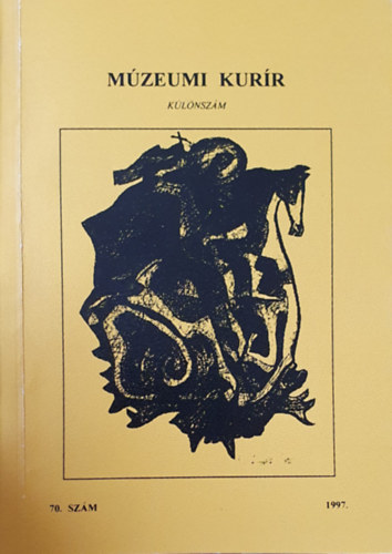 Bnyei Jzsef (szerk.) - Mzeumi Kurr klnszm - 1997. 70. szm