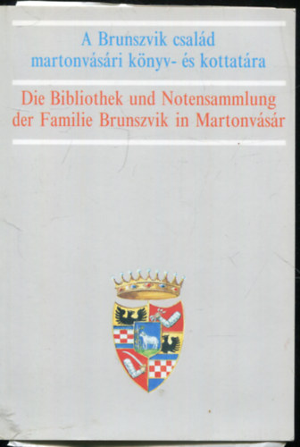 Horny�k M�ria (szerk) - A Brunszvik-csal�d martonv�s�ri k�nyv- �s kottat�ra