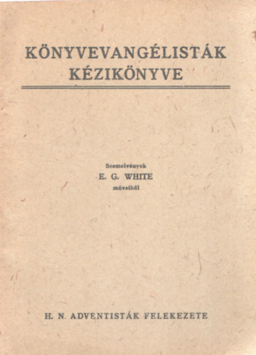 E.G.White - K�nyvevang�list�k k�zik�nyve