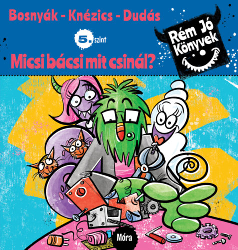 Bosnyk Viktria, Csjin Knzics Anik - Micsi bcsi mit csinl?