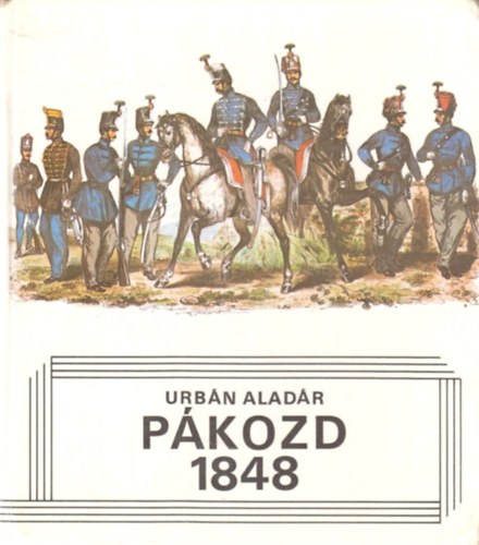 Urb�n Alad�r - P�kozd, 1848