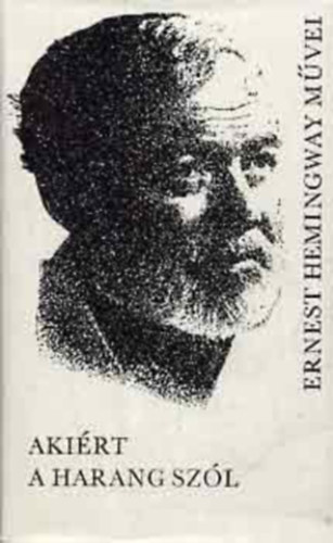 Ernest Hemingway - Aki�rt a harang sz�l