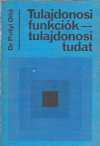 Pirityi Ott - Tulajdonosi funkcik - Tulajdonosi tudat