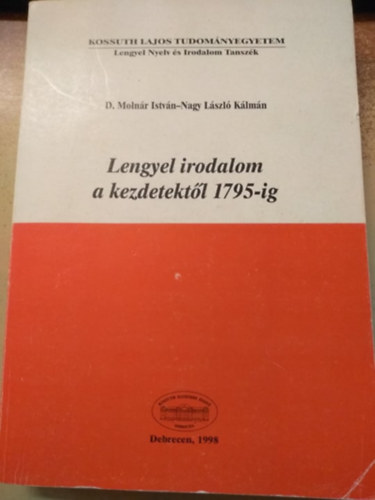 D. Molnr Istvn - Nagy Lszl Klmn - Lengyel irodalom a kezdetektl 1795-ig