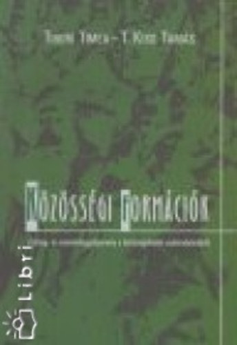 Tibori Tímea; T. Kiss Tamás - Közösségi formációk