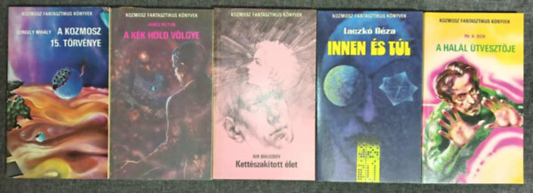Gergelyi Mihály, James Hilton, Kir. Bulicsov, Laczkó Géza, Philiph K. Dick - (5db) Kozmosz Fantasztikus Könyvek könyvcsomag: A kozmosz 15. törvénye / A kék hold völgye / Kettészakított élet / Innen és túl / A halál útvesztője