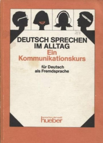 Barbara Subik, Helen Kurdynovsky - Deutsch sprechen im Alltag: Ein Kommunikationskurs