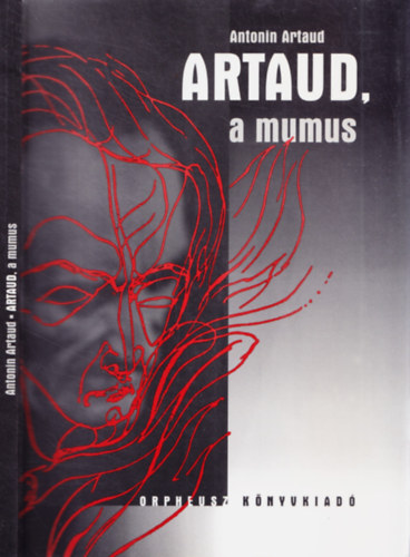 Antonin Artaud - Artaud, a mumus