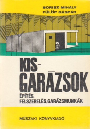 Borisz-Flp - Kisgarzsok - pts, felszerels, garzsmunkk