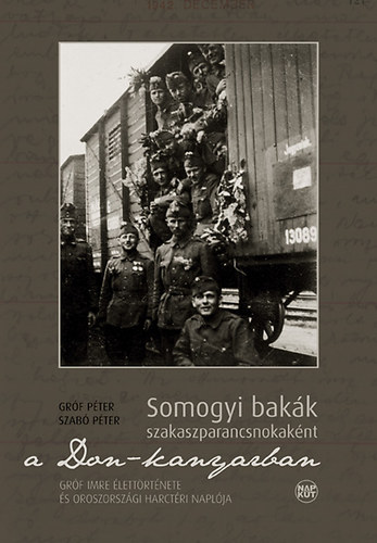 Gr�f P�ter - Somogyi bak�k szakaszparancsnokak�nt a Don-kanyarban