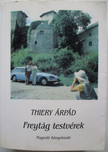 Thiery Árpád - Freytág testvérek
