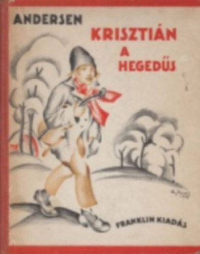 Andersen (Andersen J�nos Kereszt�ly) - Kriszti�n, a heged�s