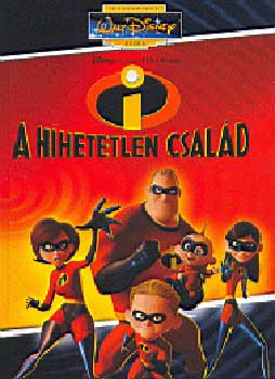 Walt Disney - A hihetetlen csald (Klasszikus Walt Disney mesk 43)