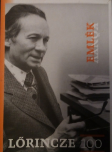 Balogh Ferencn szerk. - Lrincze-emlkknyv szletsnek 100. vforduljra