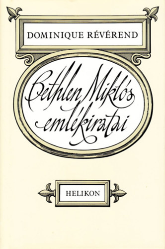 Dominique Rvrend - Bethlen Mikls emlkiratai