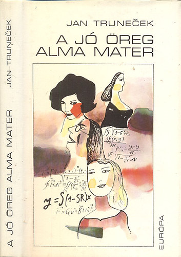 Jan Trunecek - A j� �reg alma mater