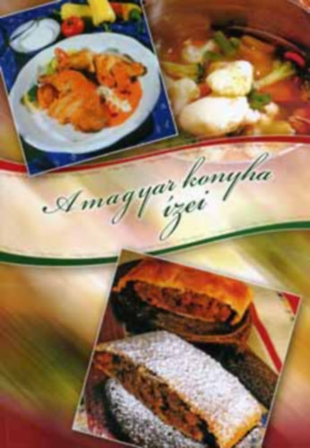 Cey-Bert R�bert Gyula - A magyar konyha �zei