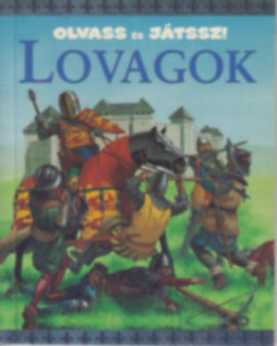 Jackie Gaff - Olvass s jtssz! - Lovagok