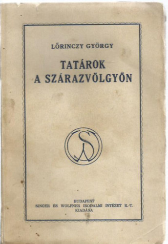 L�rinczy Gy�rgy - Tat�rok a sz�razv�lgy�n