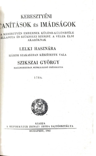 Szikszay Gyrgy - Keresztnyi tantsok s imdsgok