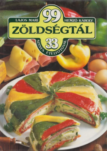 Lajos Mari, Hemz Kroly - 99 zldsgtl 33 sznes telfotval