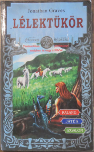 Jonathan Graves - Lélektükör (Harcos Képzelet Játékkönyvek)