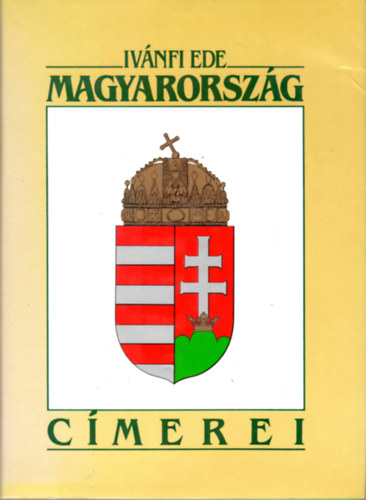 Ivánfi Ede - Magyarország címerei