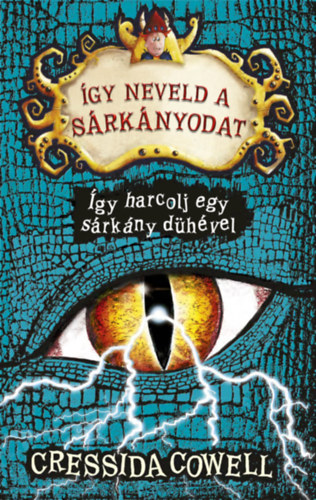 Cressida Cowell - gy neveld a srknyodat 12. - gy harcolj egy srkny dhvel