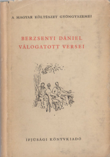 Berzsenyi D�niel - Berzsenyi D�niel v�logatott versei