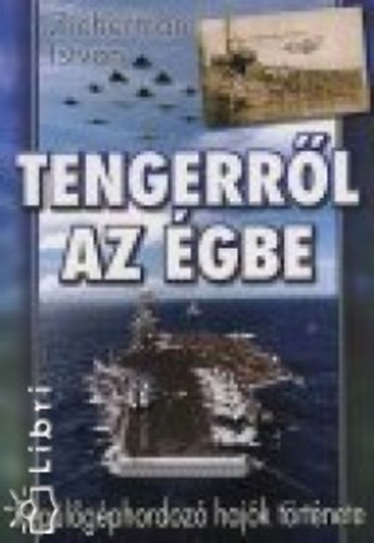 Zicherman Istv�n - Tengerr�l az �gbe